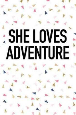 Cover of She Loves Adventure
