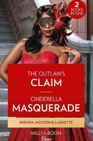 Cover of The Outlaw's Claim / Cinderella Masquerade