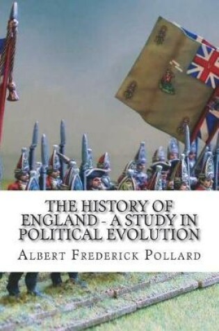 Cover of The History of England - a Study in Political Evolution