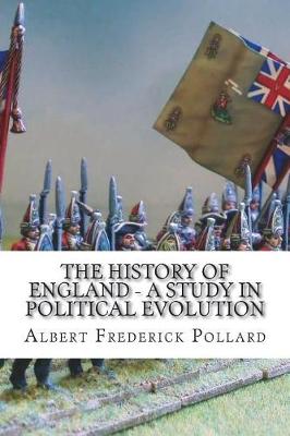 Book cover for The History of England - a Study in Political Evolution