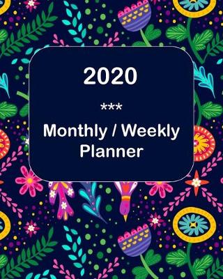 Book cover for 2020 *** Monthly?Weekly Planner