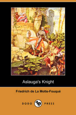 Book cover for Aslauga's Knight (Dodo Press)