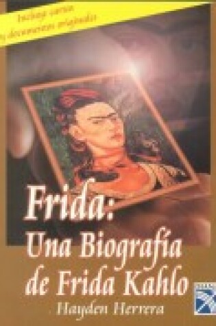 Cover of Frida: Una Biografia de Frida Kahlo