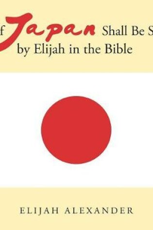 Cover of All of Japan Shall Be Saved by Elijah in the Bible