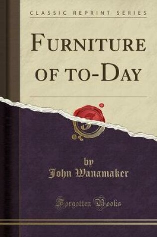 Cover of Furniture of To-Day (Classic Reprint)