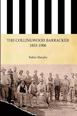 Book cover for The Collingwood Barracker 1853-1906