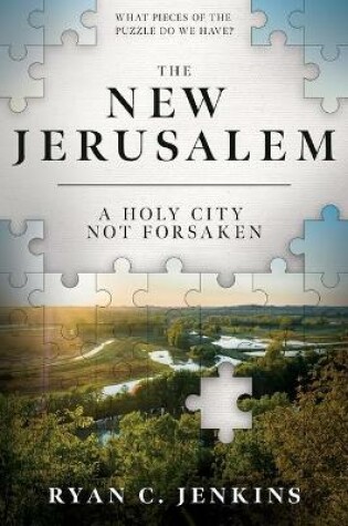 Cover of New Jerusalem: A Holy City Not Forsaken