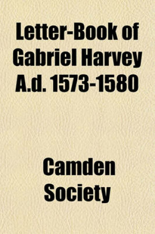 Cover of Letter-Book of Gabriel Harvey A.D. 1573-1580