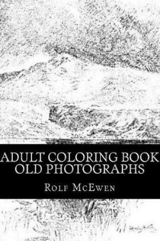 Cover of Adult Coloring Book - Old Photographs