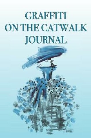 Cover of Graffiti on The Catwalk Journal