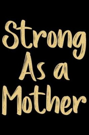 Cover of Strong As A Mother