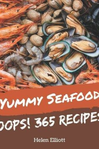 Cover of Oops! 365 Yummy Seafood Recipes