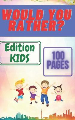 Book cover for Would You Rather? Edition Kids