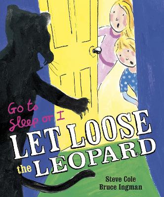 Book cover for Go to Sleep or I Let Loose the Leopard