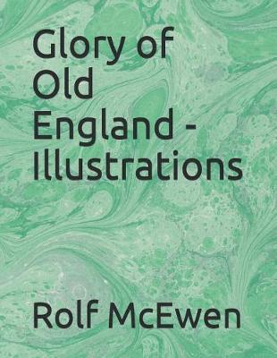 Book cover for Glory of Old England - Illustrations