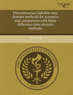 Book cover for Discontinuous Galerkin Time Domain Methods for Acoustics and Comparison with Finite Difference Time Domain Methods