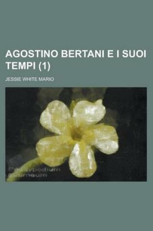 Cover of Agostino Bertani E I Suoi Tempi (1)