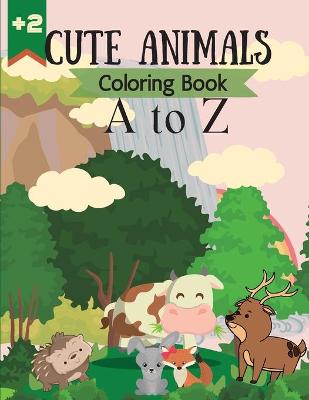 Book cover for Cute Animals Coloring Book A to Z