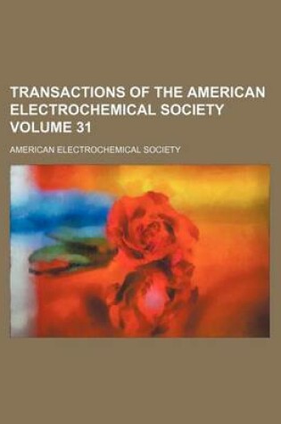 Cover of Transactions of the American Electrochemical Society Volume 31