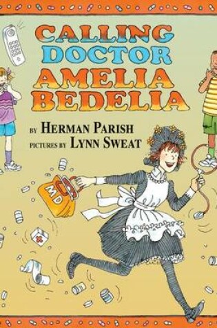 Cover of Calling Doctor Amelia Bedelia