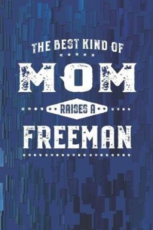 Cover of The Best Kind Of Mom Raises A Freeman