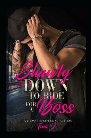 Cover of Shawty Down To Ride For A Boss (Re-Release)