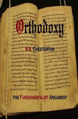 Book cover for Orthodoxy: The Fundamentalist Argument