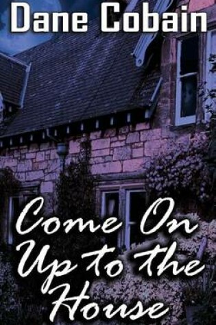 Cover of Come On Up to the House
