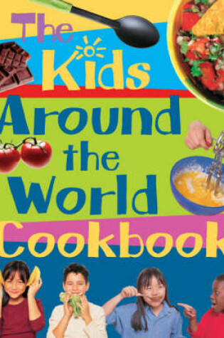 Cover of The Kids' Around the World Cookbook