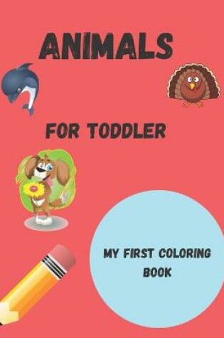 Cover of Animals for toddler coloring book