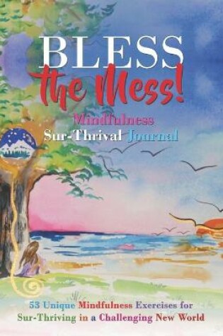 Cover of Bless the Mess Mindfulness Journal