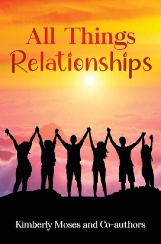 Cover of All Things Relationships