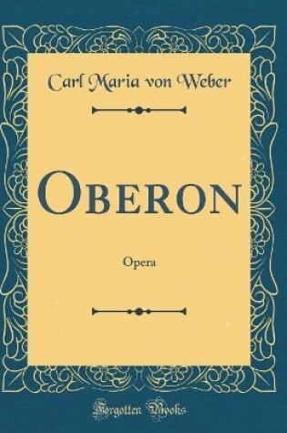 Cover of Oberon: Opera (Classic Reprint)