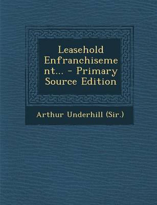 Book cover for Leasehold Enfranchisement... - Primary Source Edition