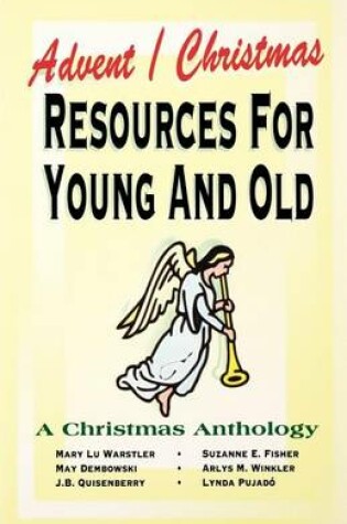 Cover of Advent/Christmas Resources For Young And Old