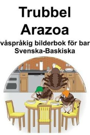 Cover of Svenska-Baskiska Trubbel/Arazoa Tvåspråkig bilderbok för barn