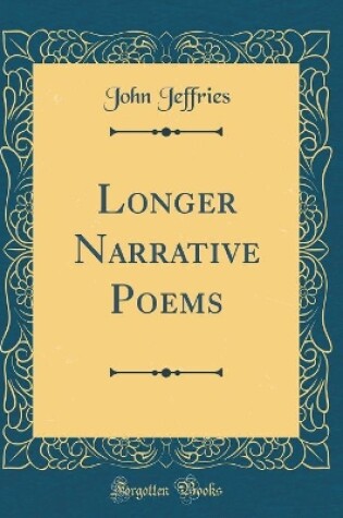 Cover of Longer Narrative Poems (Classic Reprint)