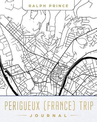 Book cover for Perigueux (France) Trip Journal