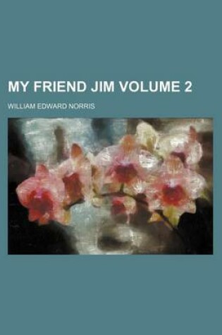 Cover of My Friend Jim Volume 2