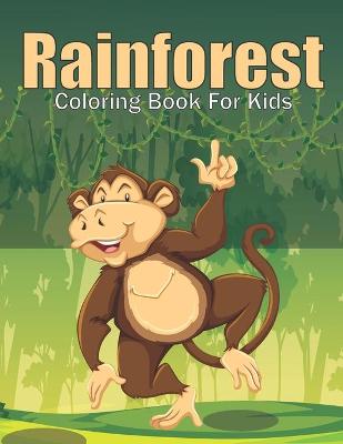 Book cover for Rainforest Coloring Book For Kids