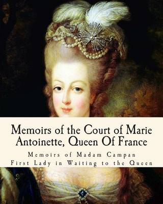 Book cover for Memoirs of the Court of Marie Antoinette, Queen Of France