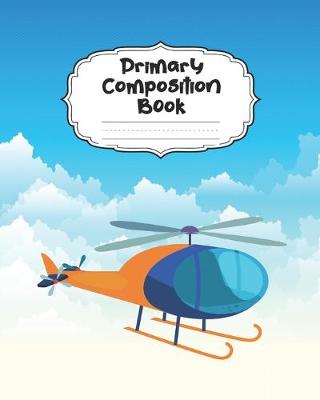 Book cover for Helicopter Primary Composition Book