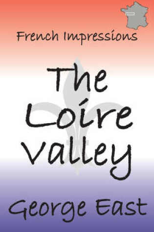 Cover of French Impressions - The Loire Valley