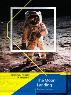 Cover of Turning Points in History: The Moon Landing 2nd Edition HB