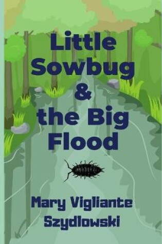 Cover of Little Sowbug & the Big Flood