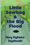 Book cover for Little Sowbug & the Big Flood