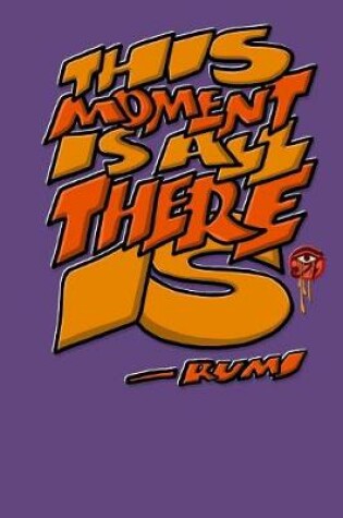 Cover of This Moment Is All There Is