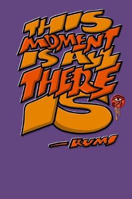 Book cover for This Moment Is All There Is