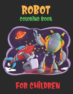 Book cover for Robot Coloring Book For Children