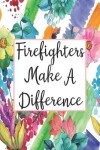 Book cover for Firefighters Make A Difference